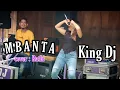 Download Lagu DJ MBANTA COVER RATHI - KING DJ