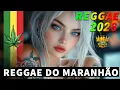 Lagu REGGAE DO MARANHÃO 2026 ♫ As Melhores do Reggae Internacional ♫ LINDO REGGAE REMIX (SELEÇÃO TOP)