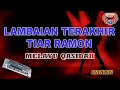 Download Lagu Lambaian terakhir karaoke - Tiar ramon melayu qasidah HD (cover Keyboard KN7000)