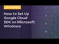 MicroNugget How to Set Up Google Cloud SDK on Microsoft Windows