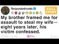 My brother framed me to steal my wife years later his victim confessed FULL STORY