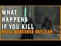 What Happens if you Kill Royal Sorcerer Navlaan in Dark Souls 2