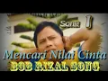 Download Lagu Mencari Nilai Cinta | Bob Rizal | New.........