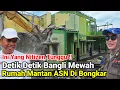 Ini Yang Nitizen Tunggu Detik Detik Bangli Rumah Mantan ASN Di Margakaya Dibongkar