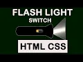 Flash Light Switch with html css Make a flash light switch by html css Html checkbox