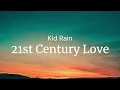 21st Century Love - Kid Rain / FULL SONG LYRICS