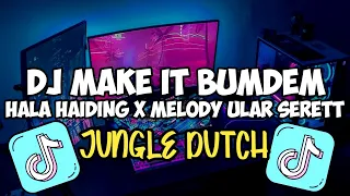 Download MAKE IT BUNDEM X HALA HAIDING X MELODI ULAR SERET JUNGLE DUTCH VIP ( @ATOOFVNKYSG ) MP3