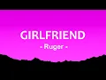 Download Lagu Ruger - Girlfriend (Lyrics)