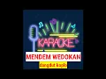 Download Lagu MENDEM WEDOKAN!! KARAOKE versi Dangdut koplo!!