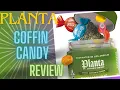 Ep 20 Planta - Coffin Candy