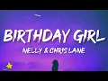 Nelly \u0026 Chris Lane - Birthday Girl (Lyrics)