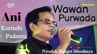 Download Cover Lagu Ani - Wawan Purwada - Jokojok Musik- Rhoma Irama MP3