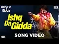Download Lagu Ishq Da Gidda Song Video - Ishq Da Gidda | Gurdas Maan | Punjabi Hits | Best Of Gurdaas