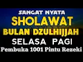 Download Lagu SHOLAWAT PENARIK REZEKI PALING DAHSYAT, Sholawat Nabi Muhammad SAW, SALAWAT JIBRIL PALING MERDU