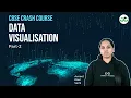 Data Visualization Part 2 CBSE Python Crash Course