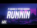 Download Lagu 21 Savage \u0026 Metro Boomin- Runnin (Lyrics)