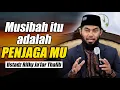 Download Lagu MUSIBAH ITU ADALAH PENJAGAMU || USTADZ RIFKY JA'FAR THALIB TERBARU