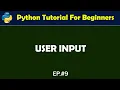 USER INPUT PYTHON TUTORIAL 9 WORLD OF TECH