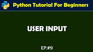 USER INPUT PYTHON TUTORIAL 9 WORLD OF TECH