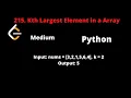 LEETCODE 215 KTH LARGEST ELEMENT IN A ARRAY PYTHON