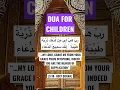 Download Lagu DUA FOR CHILDREN #dua