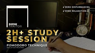2 Hours of Uninterrupted Deep Work Pomodoro Pure Focus DESK TRAITOR