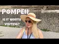 POMPEII - Is It Worth The Hype Travel Vlog