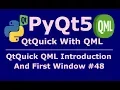 48 PyQt5 QML Introduction And First Window