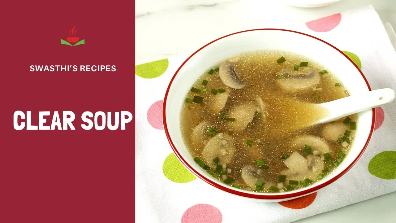 Clear soup recipe - Easy veg clear soup