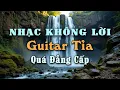 Download Lagu Nhạc Không Lời Guitar Tỉa Quá Đẳng Cấp, Hòa Tấu Nhạc Xưa Sảng Khoái Đem Lại Cảm Giác An Lạc