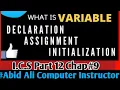 What is Variable in C Variable Declaration Variable Initialization ICS PART 2 Chap C