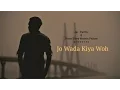 Lagu Jo Wada Kiya Woh Nibhana Padega | Cover By Rishhabh L Tiwari | Jai - Parthiv
