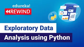 Exploratory Data Analysis EDA Using Python Python Training Edureka DL Rewind - 4