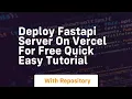 Deploy fastapi server on vercel for free quick easy tutorial