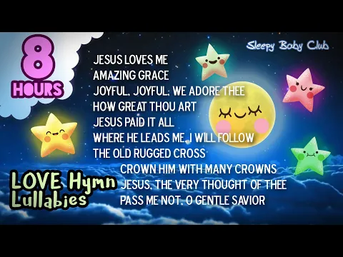 Download MP3 🟡[10 Songs] Love Hymn Lullabies Collection ♫ Songs for Babies to Go to Sleep Jesus Loves Me and more