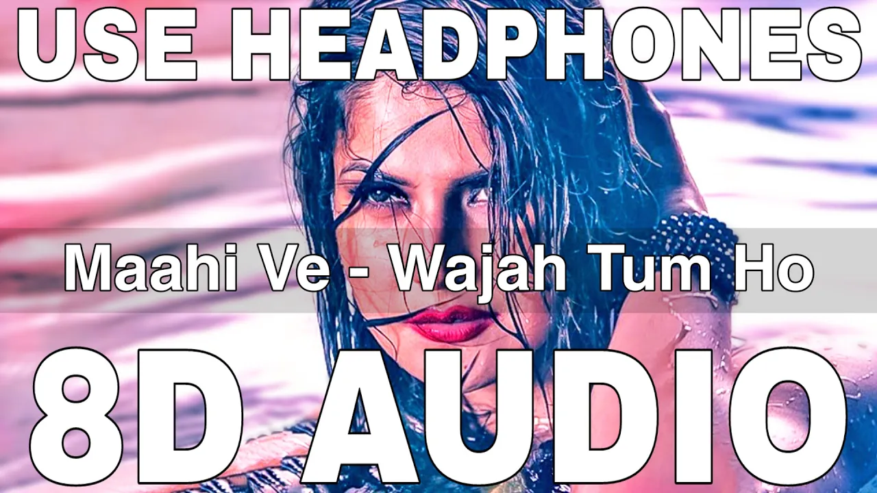 Maahi Ve (8D Audio) || Wajah Tum Ho || Neha Kakkar || Amit Gupta || Zareen Khan
