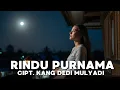 Download Lagu Cover Rindu Purnama - Cipt. Kang Dedi Mulyadi