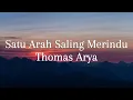 Download Lagu [LIRIK] Satu Arah Saling Merindu - Thomas Arya