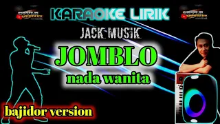 Download JOMBLO KARAOKE BAJIDOR VERSION NADA WANITA MP3