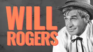 Will Rogers The Most Important Comedian You ve Never Heard Of