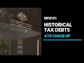 Taxpayers at risk of bankruptcy after ATO resurrects decade-old debts ABC News
