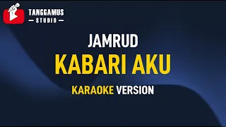 Download Jamrud - Kabari Aku (Karaoke) MP3