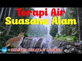 Download Lagu Terapi Air Suasana Alam + Master Sikatan Londo