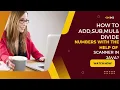 Topic How to Add Subtract Multiply Divide numbers with the help of Scanner