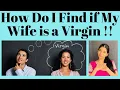 Download Lagu How Do I Find Out If My Wife is a Virgin !!
