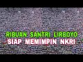 Download Lagu Allahu Akbar...!!!  Ratusan Ribu Santri dan Alumni Ponpes Lirboyo Siap Mimpin NKRI