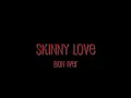 Skinny Love - Bon Iver Lyrics