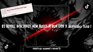 dj revoll discjokey new rules x dua lipa x akimilaku tusa 1 mashup speed reverb