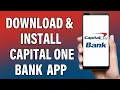 How To Download Install Capital One Bank Mobile Banking App Capital One UK App