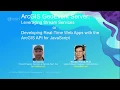 Developing Real-Time Web Apps with the ArcGIS API for JavaScript